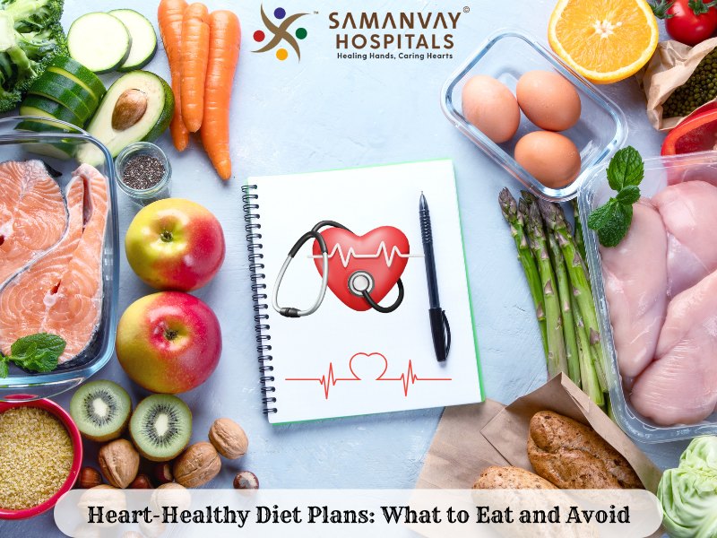 Heart-Healthy Diet Plans What to Eat and Avoid