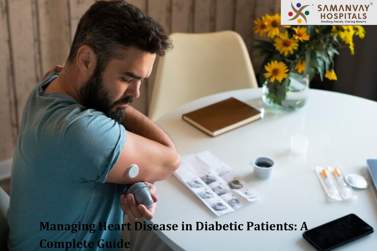 Managing Heart Disease in Diabetic Patients: A Complete Guide