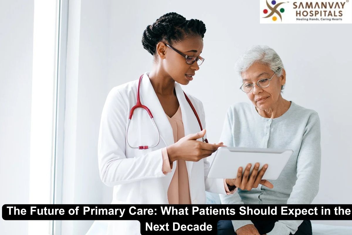 The Future of Primary Care: What Patients Should Expect in the Next Decade