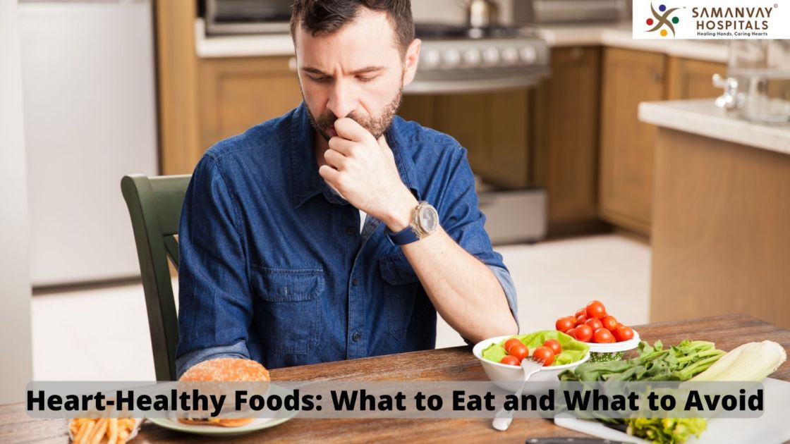 Heart-Healthy Foods: What to Eat and What to Avoid