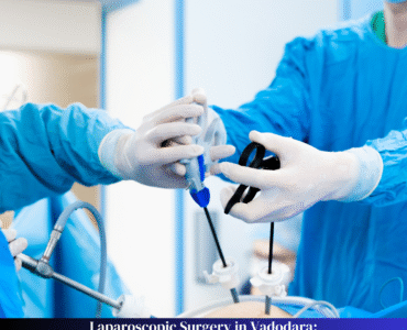 Laparoscopic Surgery in Vadodara: Recovery Tips from Samanvay Hospital