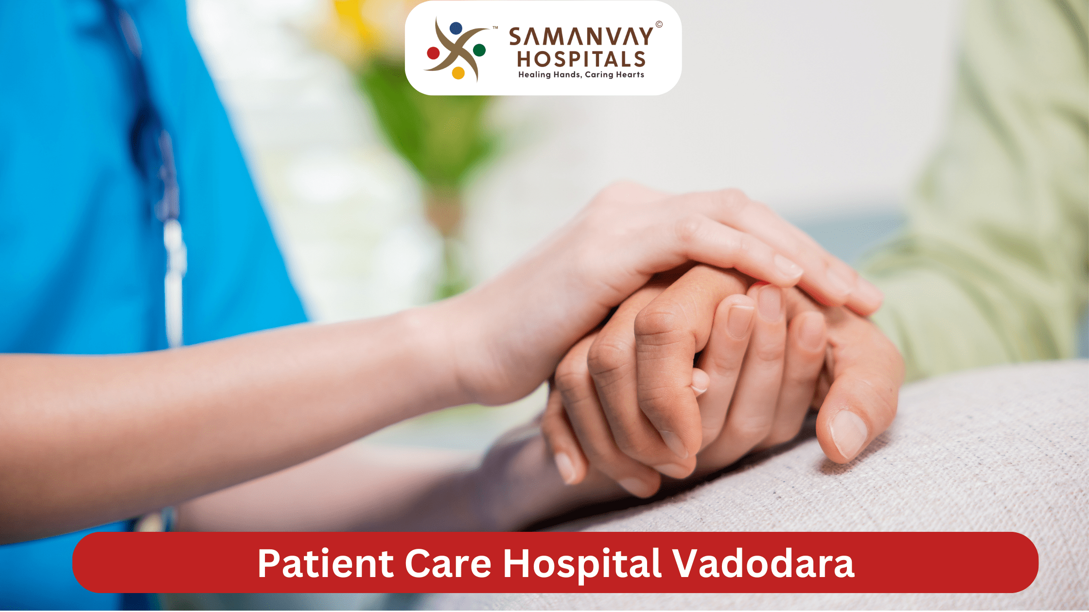 Patient Care Hospital Vadodara