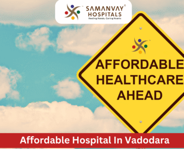 Affordable Hospital in Vadodara