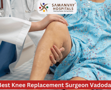 Best Knee Replacement Surgeon Vadodara
