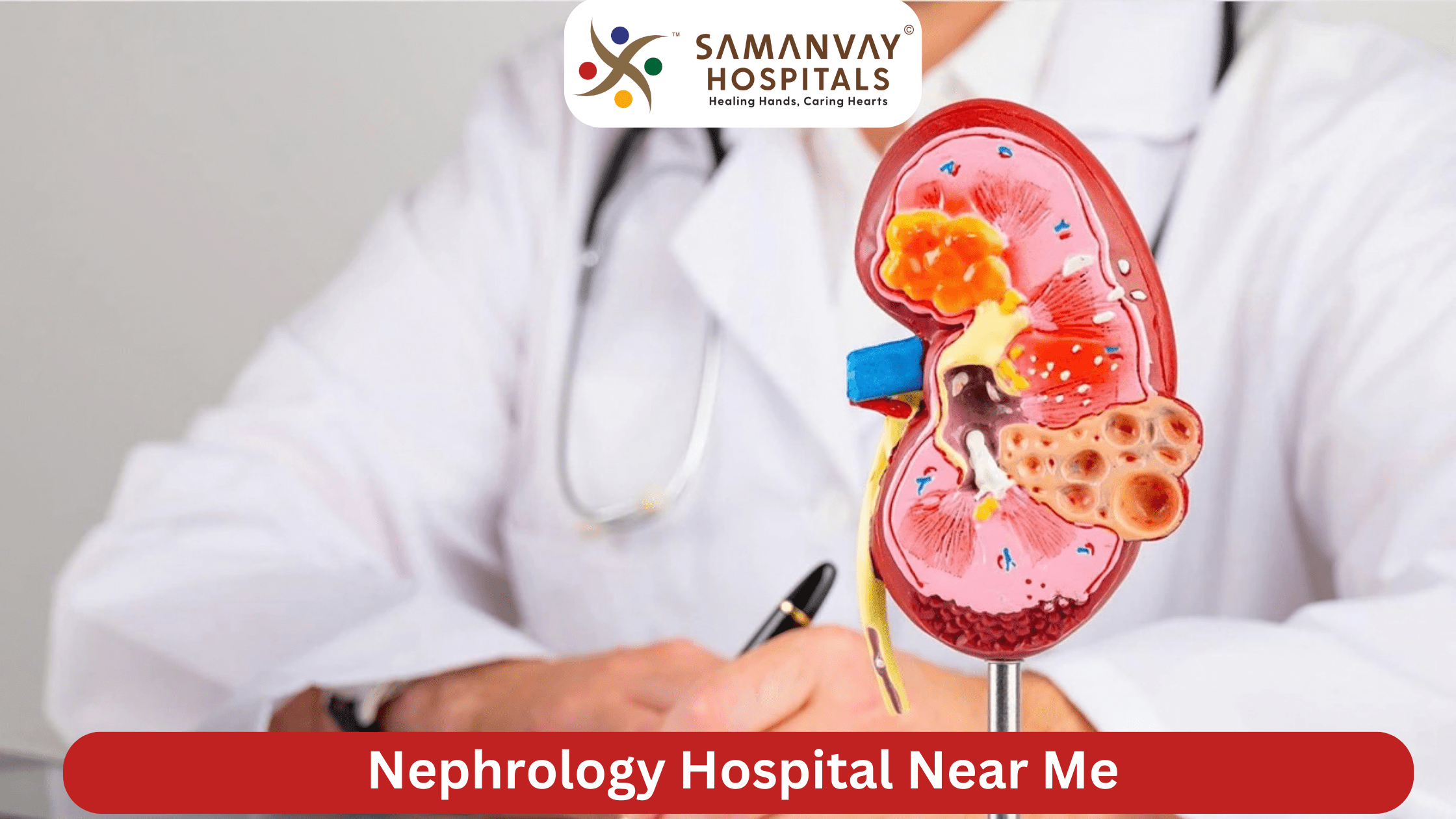 Nephrology Hospital Near Me: Advanced Kidney Care at Samanvay Hospital, Vadodara
