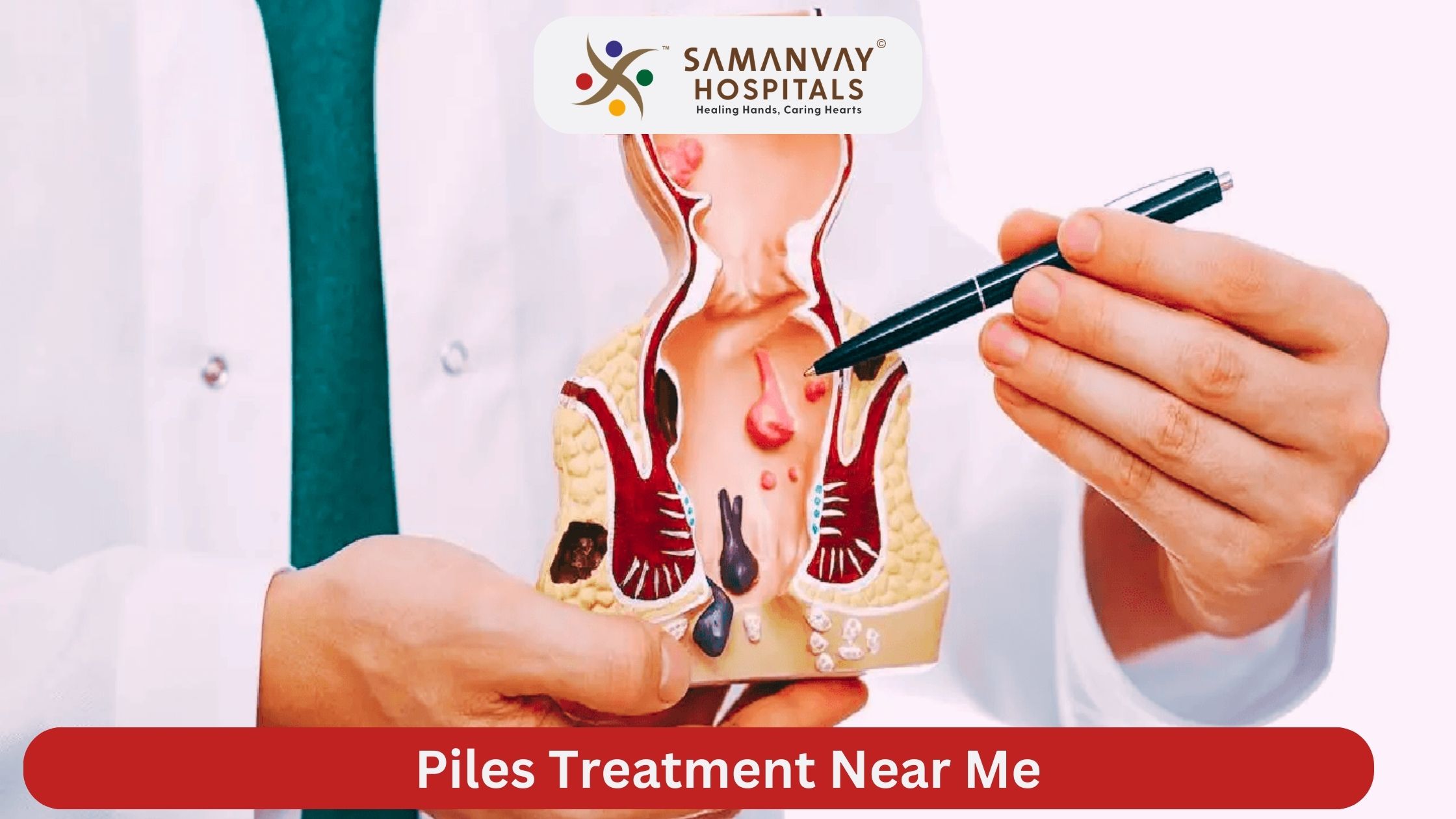 Piles Treatment Near Me: Say Goodbye to Discomfort