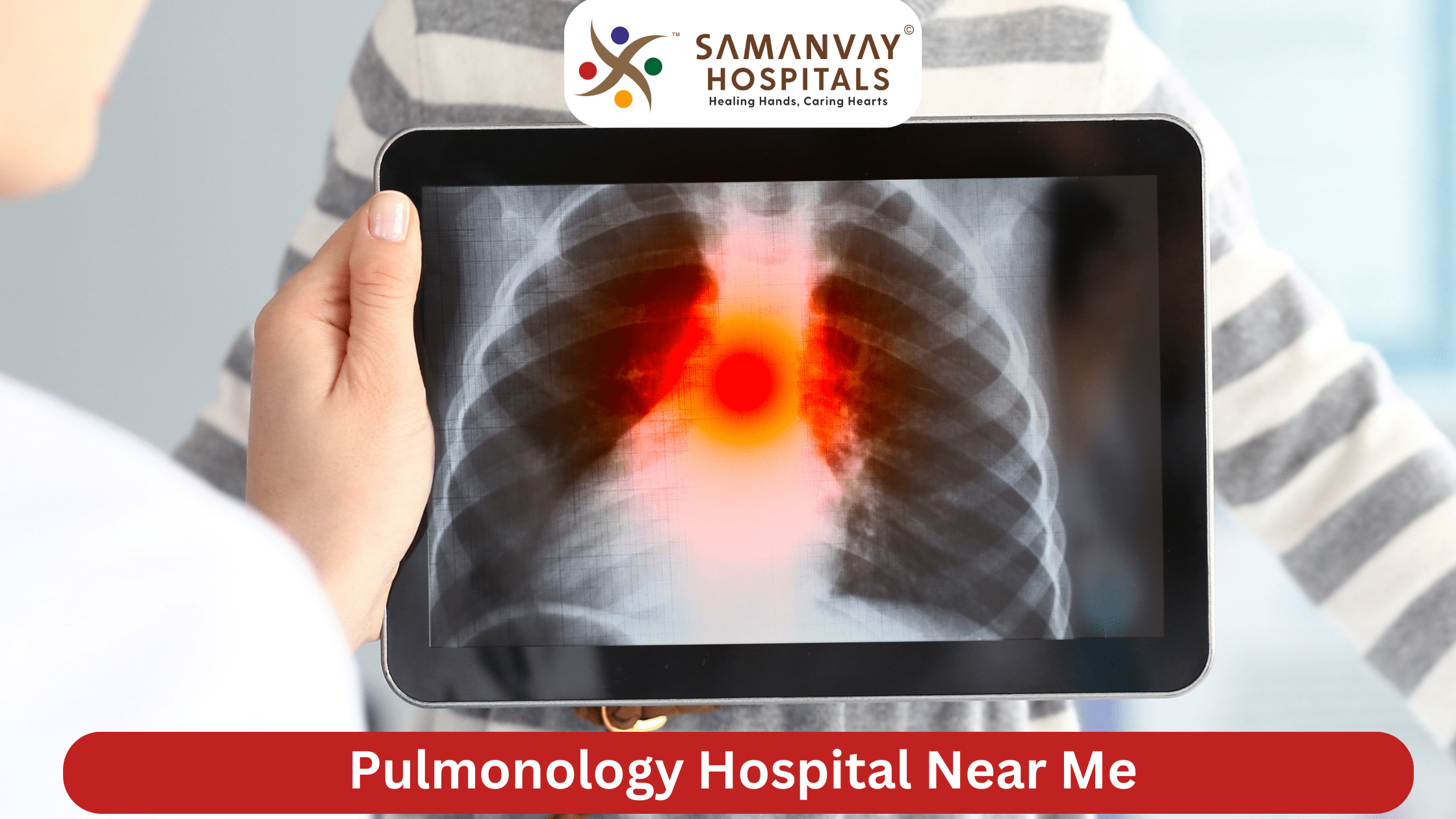 Pulmonology Hospital Near Me: Advanced Respiratory Care at Samanvay Hospital, Vadodara