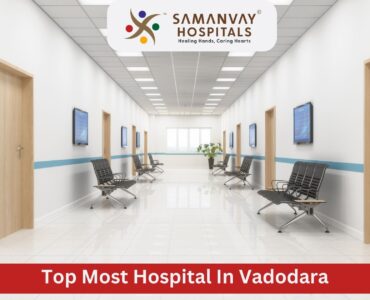 Top Most Hospital In Vadodara