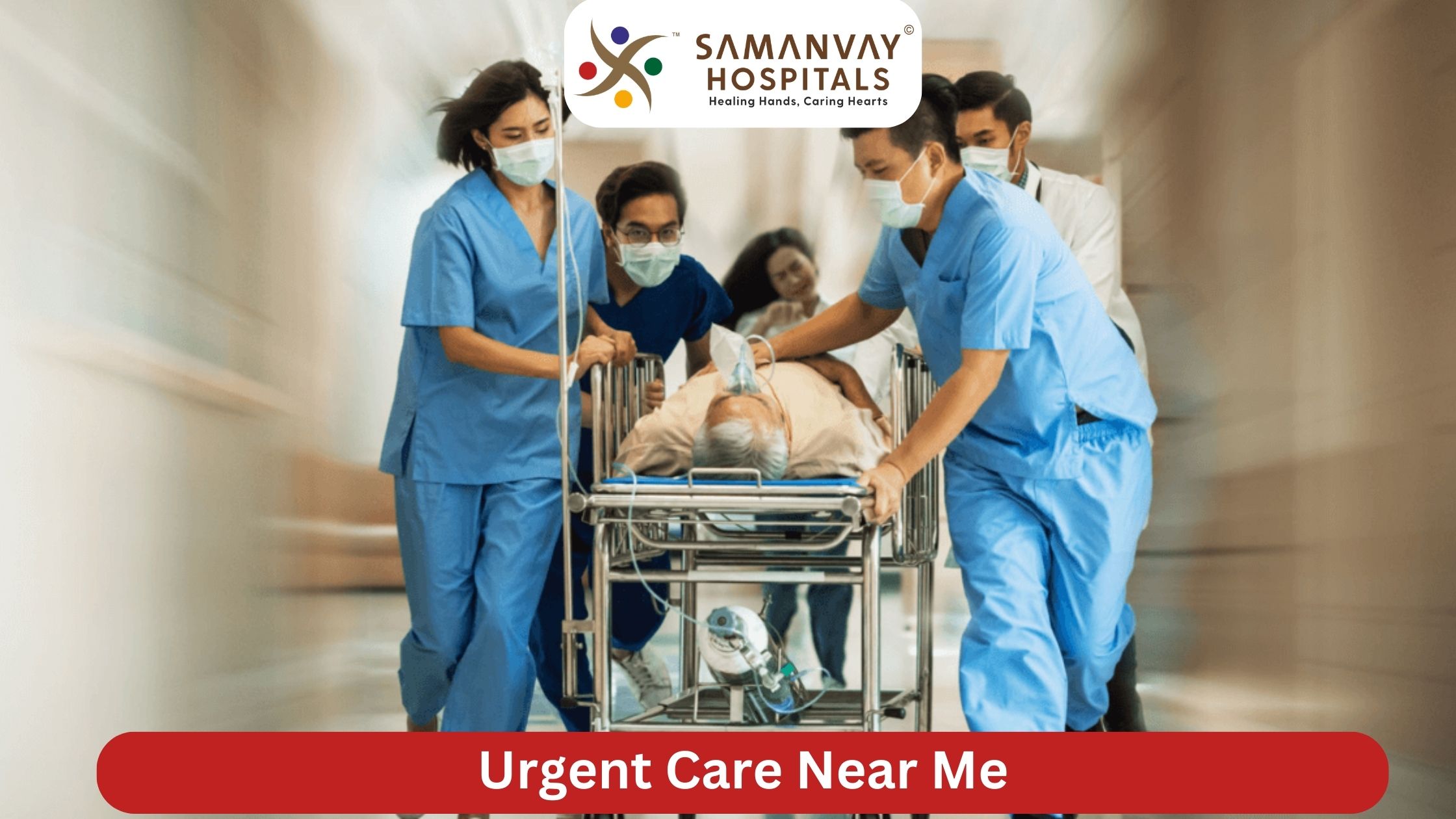 Urgent Care Near Me? Why Every Second Counts at Samanvay Hospital
