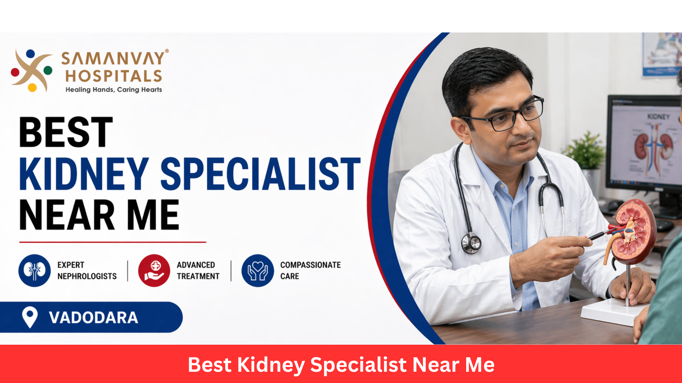 Best Kidney Specialist In Vadodara – Expert Kidney Care in Vadodara