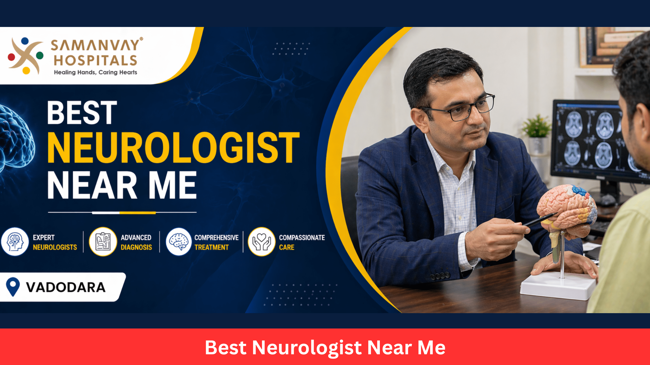 Best Neurologist Near Me – Expert Brain & Nerve Care in Vadodara