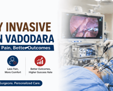 Minimally Invasive Surgery in Vadodara