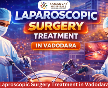 Laparoscopic Surgery Treatment in Vadodara