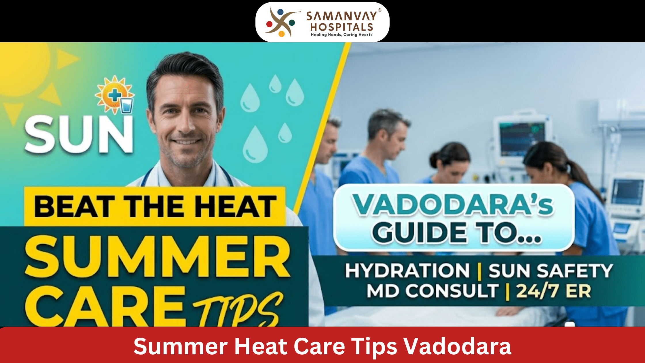 Summer Heat Care Tips Vadodara : A Comprehensive Guide to Staying Safe in Vadodara