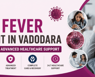 Viral Fever Treatment In Vadodara