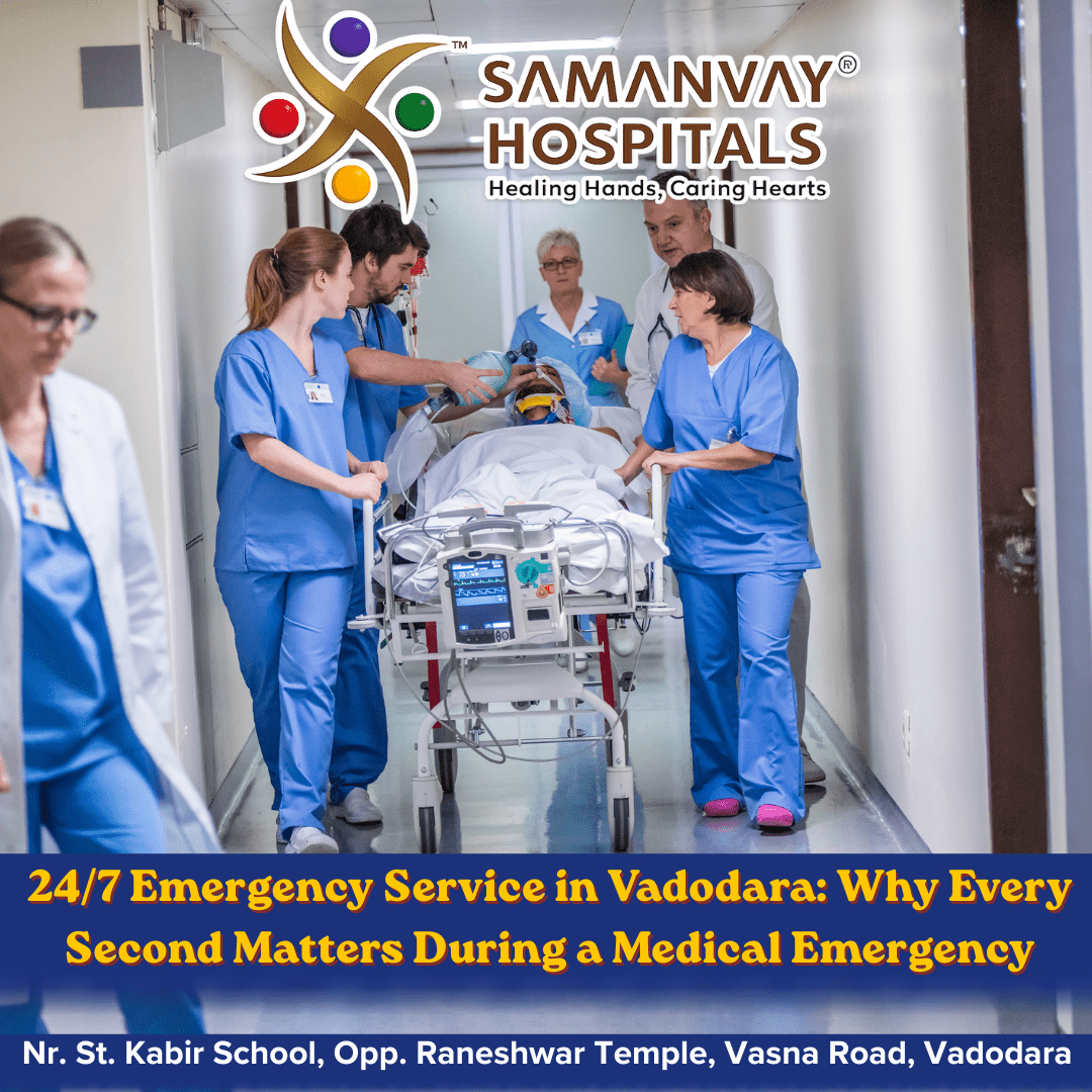 24/7 Emergency Service in Vadodara: Why Every Second Matters During a Medical Emergency