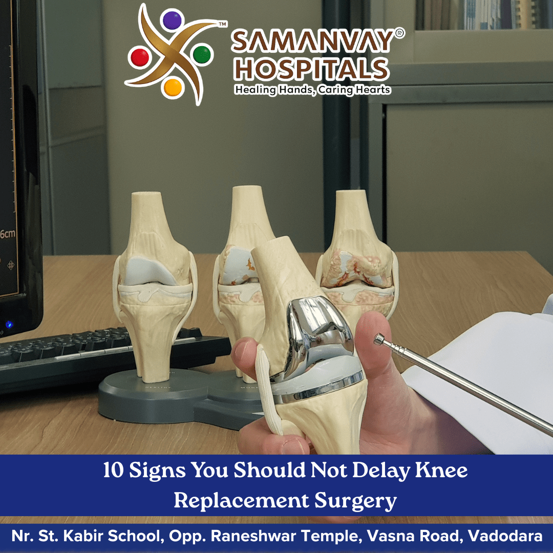 10 Signs You Should Not Delay Knee Replacement Surgery