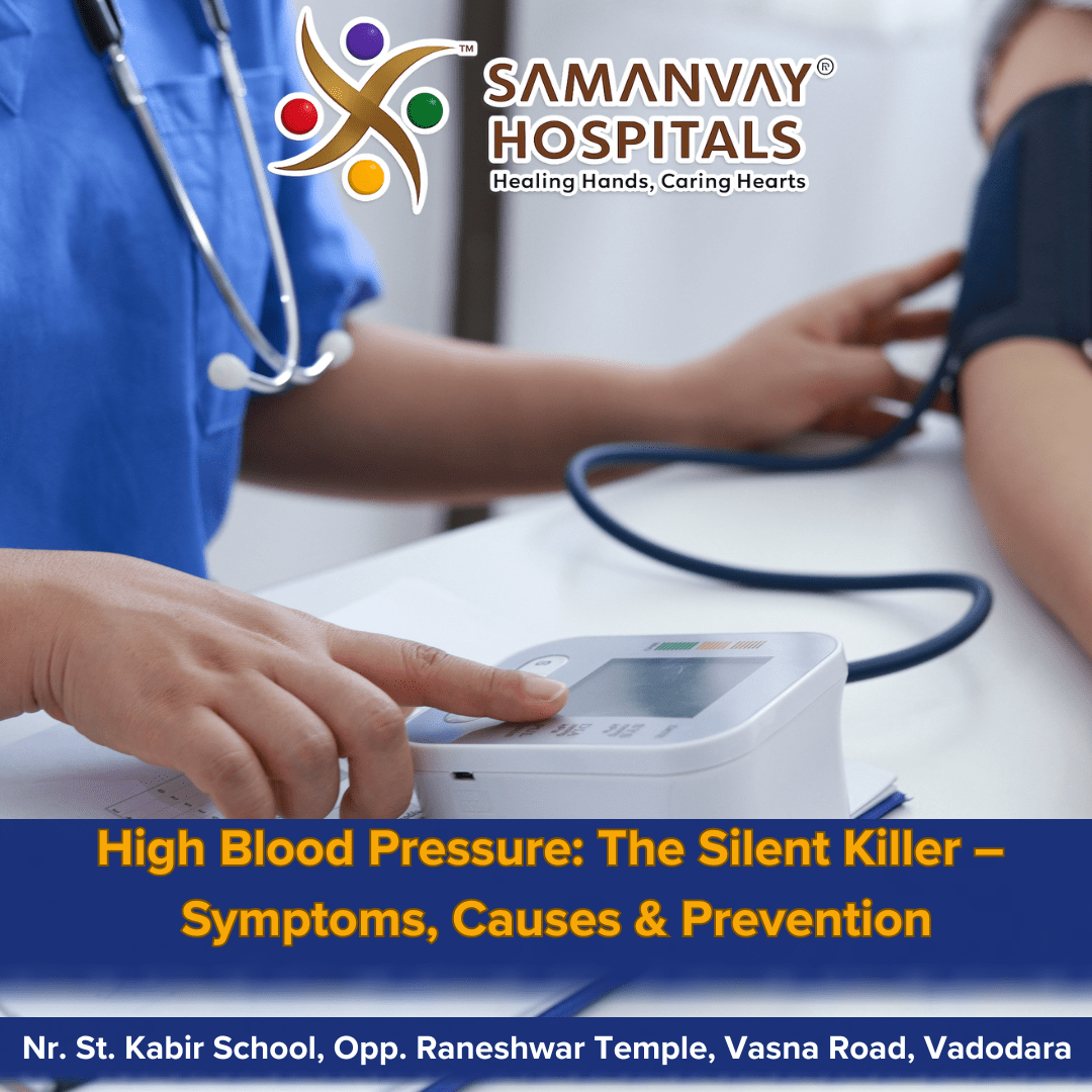 High Blood Pressure: The Silent Killer – Symptoms, Causes & Prevention
