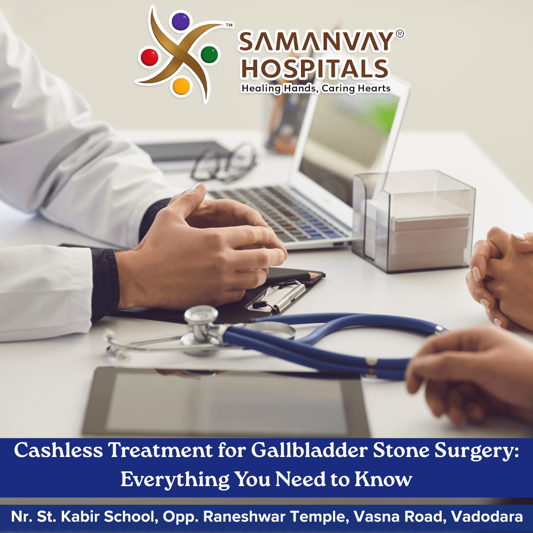 Cashless Treatment for Gallbladder Stone Surgery: Everything You Need to Know