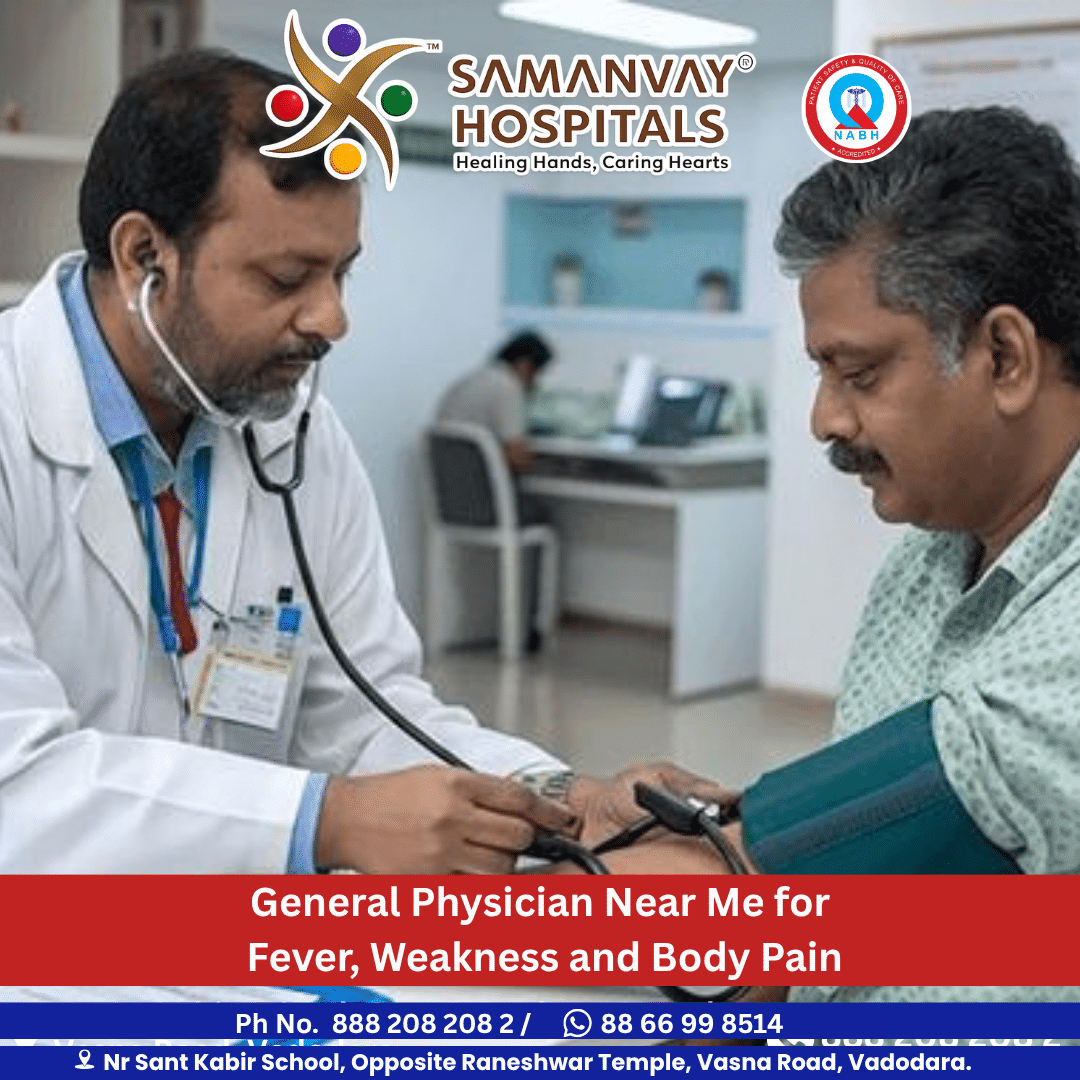 General Physician Near Me for Fever, Weakness and Body Pain